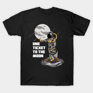 one ticket to the moon T-Shirt